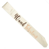 Thumbnail for 40 and Fabulous Rose Gold on White Sash